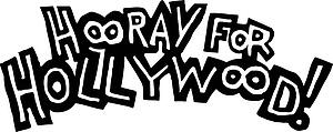 hooray for Hollywood