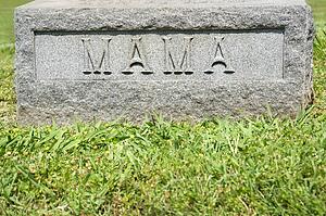 Gravestone marker with word 'Mama' on it