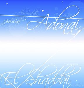 Decorative writing of names for God (Adonai, El Shaddai, Jehovah)
