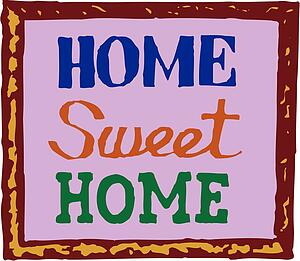 Home Sweet Home